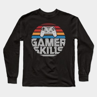 Gamer Skills Long Sleeve T-Shirt